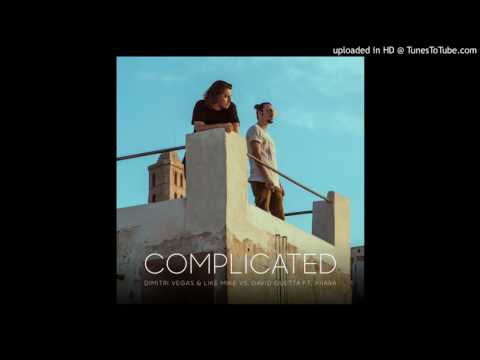 Dimitri Vegas & Like Mike vs David Guetta - Complicated Ft. Kiiara (Original Mix)