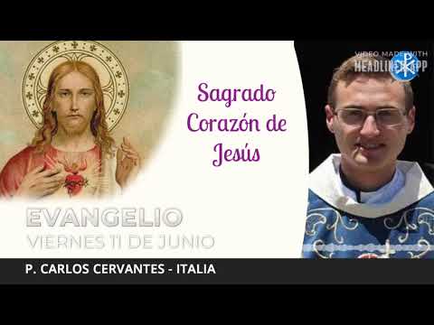 Evangelio de hoy, 11 de junio de 2021 | Sagrado Corazón de Jesús