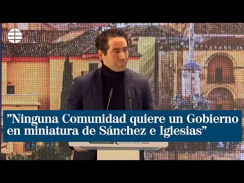 Egea asegura que ninguna Comunidad quiere un Gobierno en miniatura de Sánchez e Iglesias
