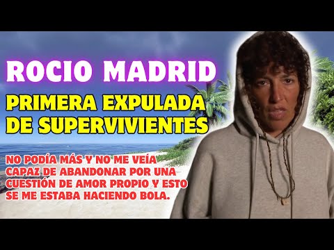 PRIMERA EXPULSADA: Roció Madrid EXPULSADA de SUPERVIVIENTES DEFINITIVAMENTE