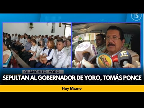 Sepultan al gobernador de Yoro, Tomás Ponce