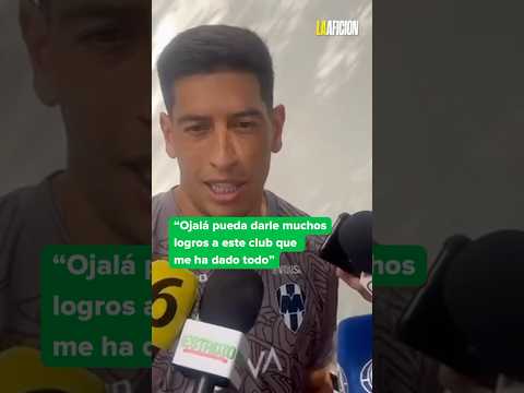 Jugar en Rayados es un privilegio: Esteban Andrada