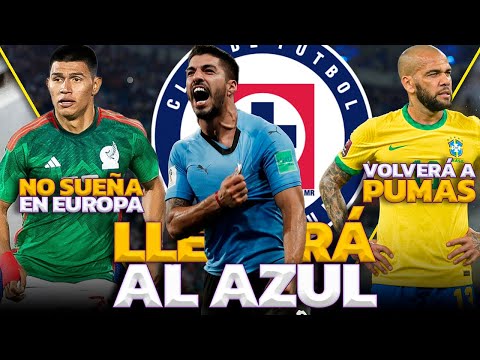 ¿LUIS SUÁREZ FICHAJE de CRUZ AZUL? | DANI ALVES VUELVE a PUMAS | GALLARDO DESCARTA salida a EUROPA