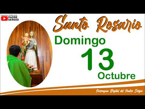 Rosario de Hoy Domingo 13 de Octubre del 2024