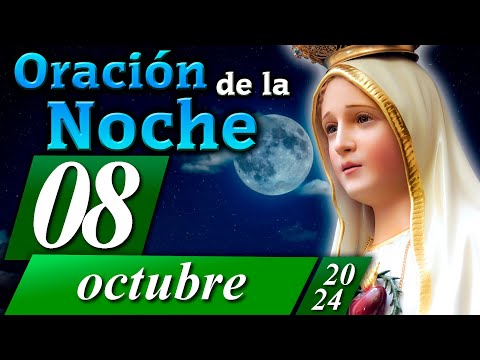 ORACIÓN PARA LA NOCHE de hoy 08 de octubre de 2024  Caballeros de la Virgen