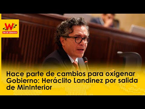 Hace parte de cambios para oxigenar Gobierno: Heráclito Landinez por salida de MinInterior