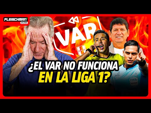 El VAR en la LIGA 1: ¿Por qué los AUDIOS no son públicos? | Fleischman en línea