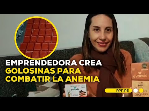 Emprendedora crea golosinas para luchar contra la anemia