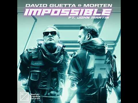 David Guetta & MORTEN - Impossible (feat. John Martin)