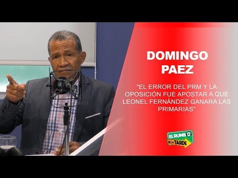Domingo Páez:  “El error del PRM y la oposición fue apostar a que Leonel ganara las primarias”