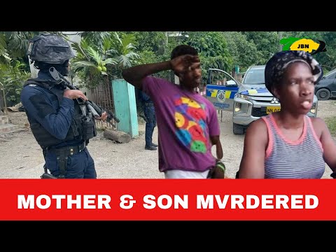 Mother & Son Mvrdered In Spanish Town/JBNN