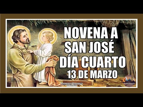 NOVENA A SAN JOSÉ CUARTO DÍA: 13 DE MARZO DE 2024.