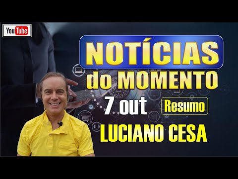 7 out NOTÍCIAS do MOMENTO  LUCIANO CESA  Compartilhem !