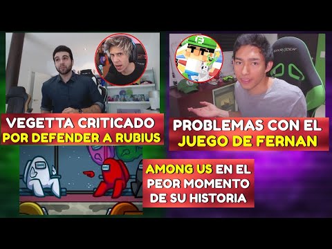 VEGETTA CRITICADO POR DEFENDER A RUBIUS | PROBLEMAS CON EL JUEGO DE FERNANFLOO | AMONG US EN CAIDA