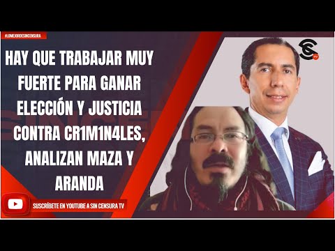 HAY QUE TRABAJAR MUY FUERTE PARA GANAR ELECCIÓN Y JUSTICIA CONTRA CR1M1N4LES, ANALIZAN MAZA Y ARANDA