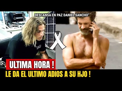 TRISTE NOTICIA ! HACE UNAS HORAS ! Noticia Daniel Sancho Bronchalo, LAMENTABLE NOTICIA Hoy !