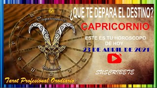 ?CAPRICORNIO HOY 23 DE ABRIL DE 2021?????Tu Destino!? “Poder! Éxito! Y HOROSCOPO” ?????????? #Horoscopodeh