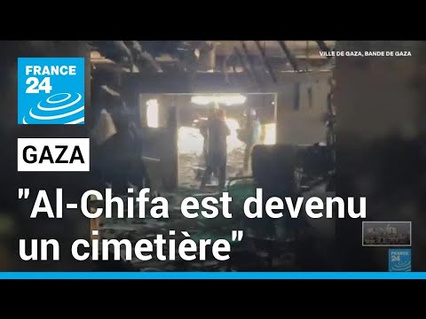 Gaza : l'hôpital Al-Chifa est littéralement devenu un cimetière • FRANCE 24
