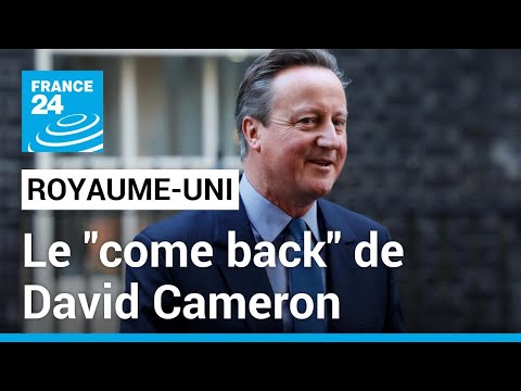 Royaume-Uni : le come back de David Cameron au gouvernement après un remaniement surprise