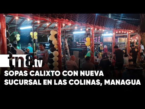 Managua: Sopas Calixto inaugura su segunda sucursal en Las Colinas - Nicaragua