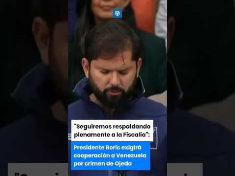 Presidente Boric exigirá cooperación a Venezuela por crimen de Ojeda