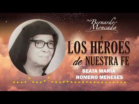 Beata María Romero Meneses - Domingo 07 de Julio -@PadreBernardoMoncada