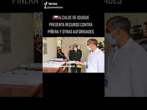 Alcalde de Iquique presenta recurso contra Piñera y otras autoridades por descontrol fronterizo