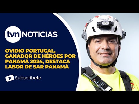 Ovidio Portugal, ganador de Héroes por Panamá 2024, destaca labor de SAR Panamá