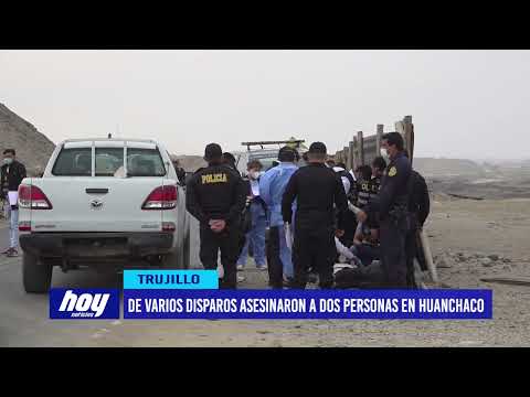 Balacera en carretera costanera en Huanchaco deja como saldo dos muertos