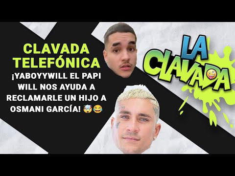 Clavada Telefónica: @YaboyyWill  nos Ayuda a Reclamarle un Hijo a Osmani García!  | Enrique Santos