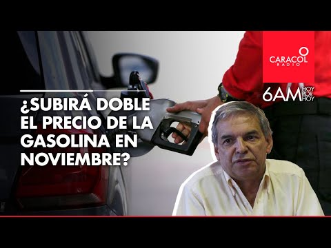 ¿Va a subir el doble el precio de la gasolina en noviembre? | Caracol Radio