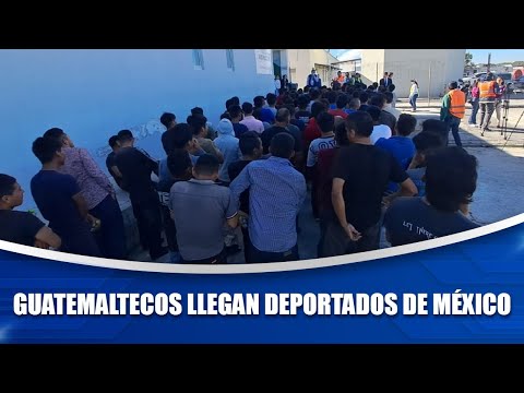 Guatemaltecos llegan deportados de México