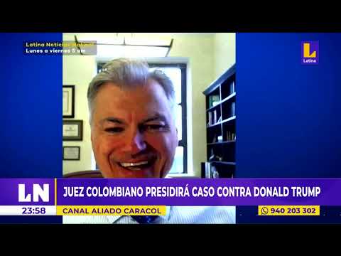 Juez colombiano presidirá caso contra Donald Trump