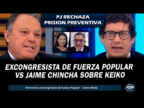 EXCONGRESISTA DE FUERZA POPULAR VS CHINCHA:  PJ RECHAZO EL NUEVO DE PRISION PREVENTINVA CONTRA KEIKO