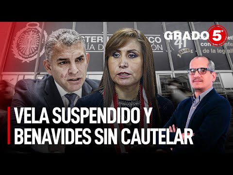Rafael Vela suspendido y Patricia Benavides sin cautelar | Grado 5 con David Gómez Fernandini