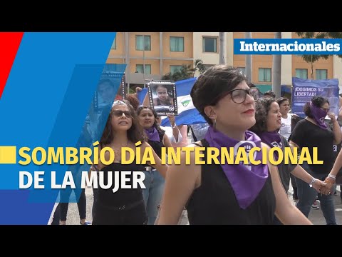 NICARAGUA | Sombrío Día Internacional de la Mujer