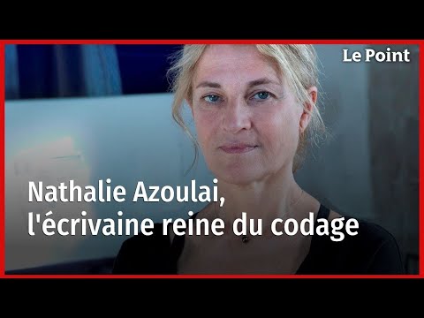 Nathalie Azoulai, l'écrivaine reine du codage