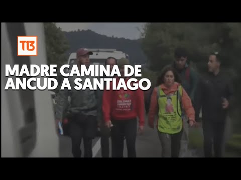 Madre camina de Ancud a Santiago para ayudar a su hijo que necesita costoso medicamento