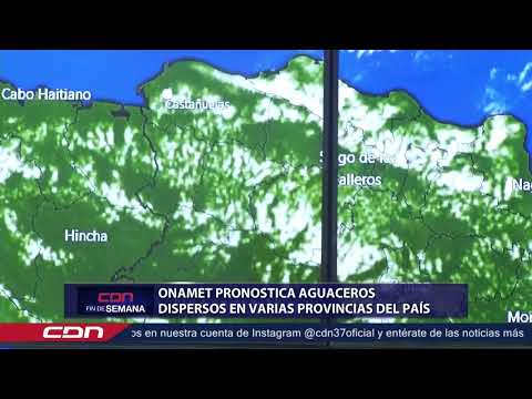 Onamet pronostica aguaceros dispersos en varias provincias del país