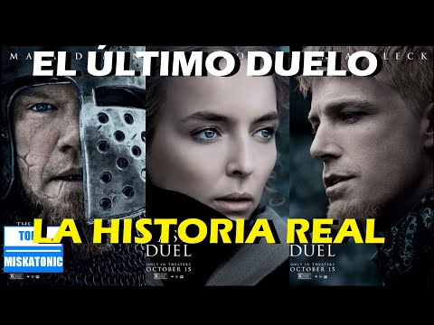 LA HISTORIA REAL QUE INSPIRÓ LA PELÍCULA EL ÚLTIMO DUELO (ALERTA DE SPOILERS)