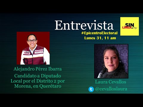 #EpicentroElectoral con Laura Cevallos, platico con Alejandro Pérez Ibarra