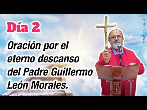 ORACION DE LA NOCHE - Por el eterno descanso del Padre Guillermo León Morales DIA 2