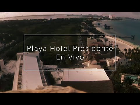 Vista en vivo de Playa Hotel Presidente, Cancún