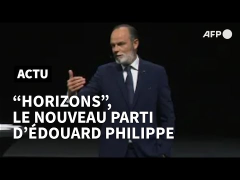 Edouard Philippe présente le nom de son nouveau parti: Horizons | AFP Extrait