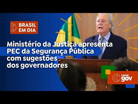 Ministério da Justiça apresenta PEC da Segurança Pública com sugestões dos governadores