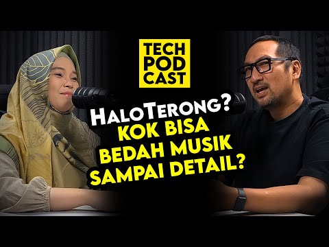 Kok Bisa Bedah Musik Sampai Detail? Siapa Itu Halo Terong? TechPODCAST