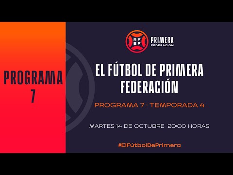 📺 #ElFútbolDePrimera, programa 7 | Temporada 2025/26 I 🔴 RFEF
