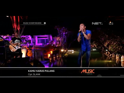 Slank - Kamu Harus Pulang (Live at Music Everywhere) **