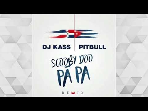 DJ Kass Feat. Pitbull - Scooby Doo Pa Pa Remix (Audio)
