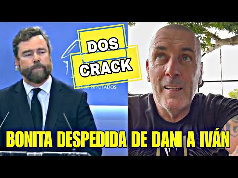 DANI ESTEVE SE DESPIDE DE IVÁN ESPINOSA, ES EL NÚMERO 1